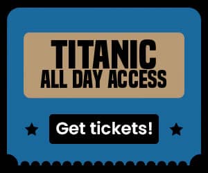Titanic all day access ticket