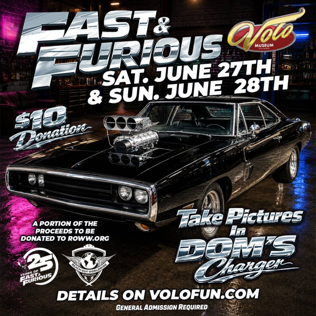 Celebrate 25 years of The Fast and the Furious by getting up close with Dom's original screen-used Charger at Volo Museum, with proceeds supporting Reach Out Worldwide.