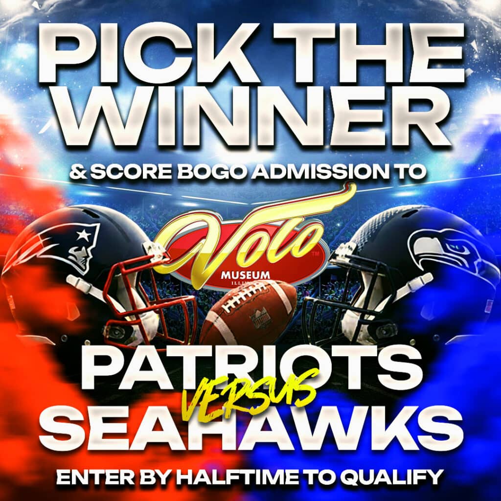 pick the winner of the Super Bowl and score BOGO Admission to Volo Museum