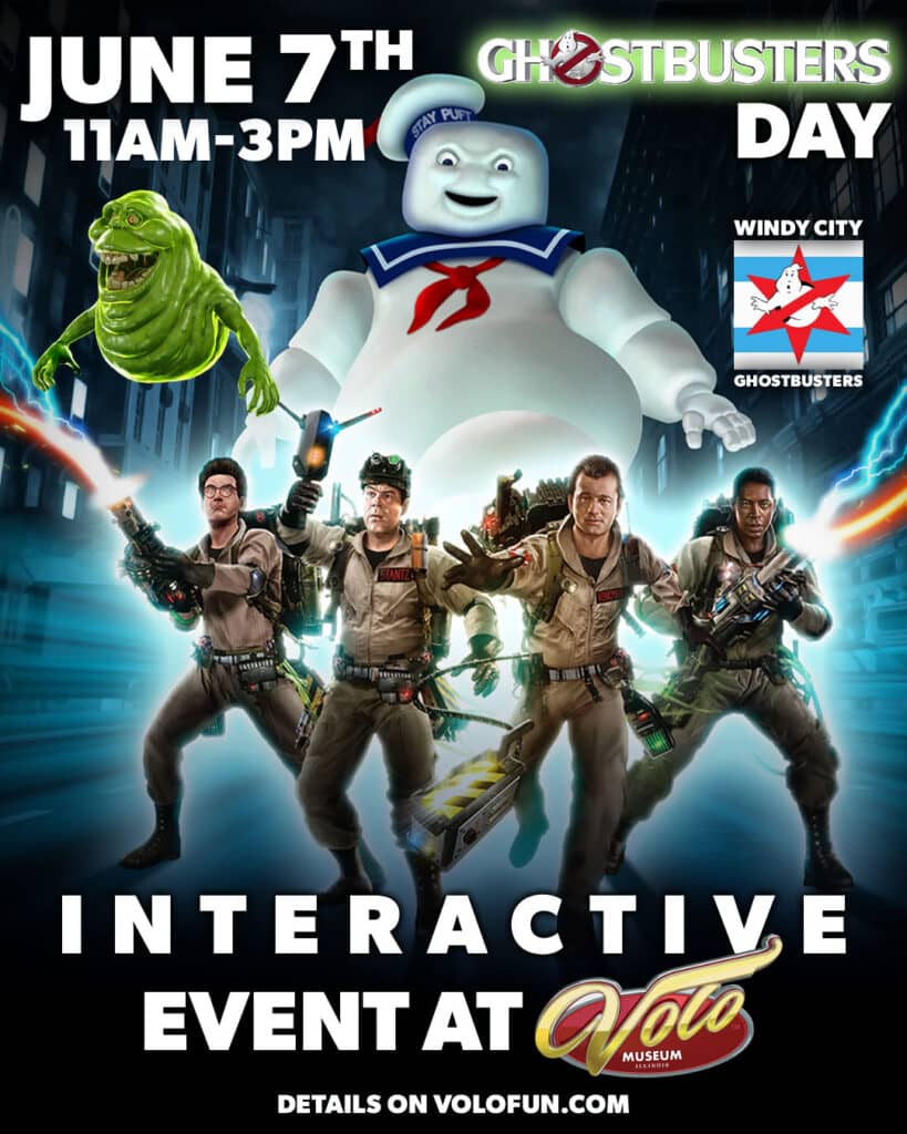 🚨👻 NATIONAL GHOSTBUSTERS DAY INTERACTIVE EVENT 👻🚨 📅 Sunday, June 7, 2026 Who you gonna call? VOLO MUSEUM! Get ready to celebrate National Ghostbusters Day with an action-packed, slime-filled experience as we team up with our friends from Windy City Ghostbusters for a day you won’t forget! Step into the world of Ghostbusters with LIVE interactive demonstrations of real ghostbusting gear, get up close with the iconic Ecto-1, and snap photos with the team themselves!
